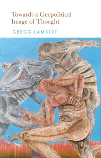 Front cover_Towards A Geopolitical Image Of Thought