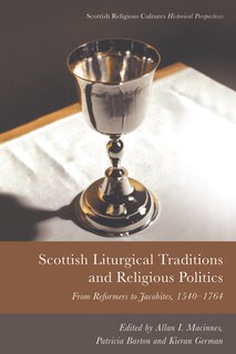 Front cover_Scottish Liturgical Traditions and Religious Politics