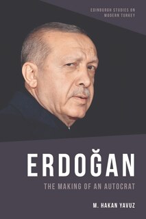 Erdoğan: The Making of an Autocrat