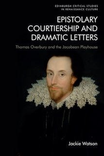 Couverture_Epistolary Courtiership and Dramatic Letters