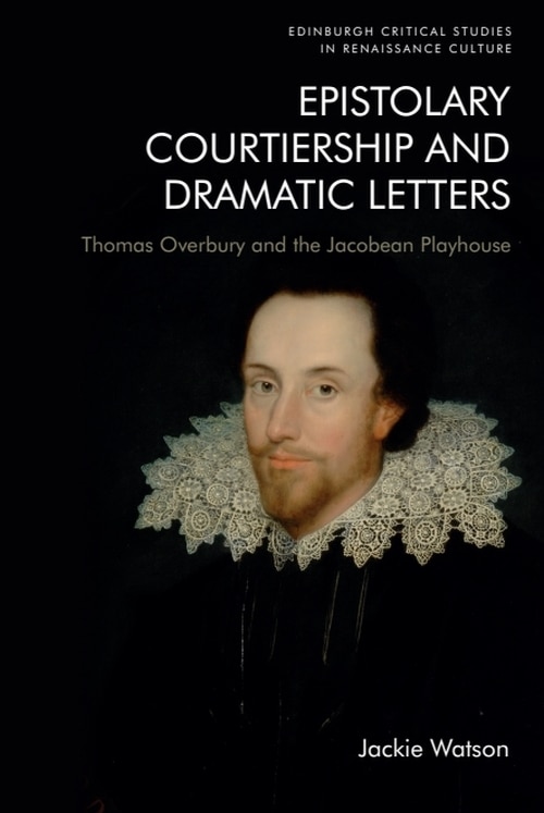 Couverture_Epistolary Courtiership and Dramatic Letters