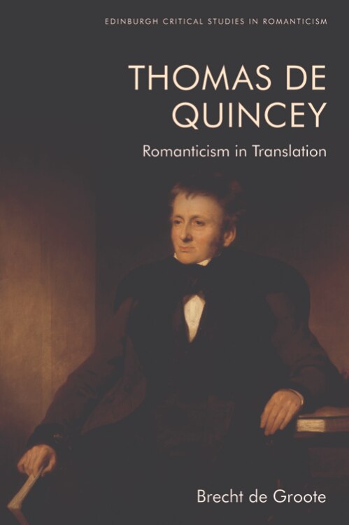 Front cover_Thomas De Quincey, Dark Interpreter