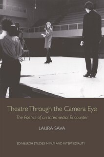 Front cover_Theatre Through The Camera Eye