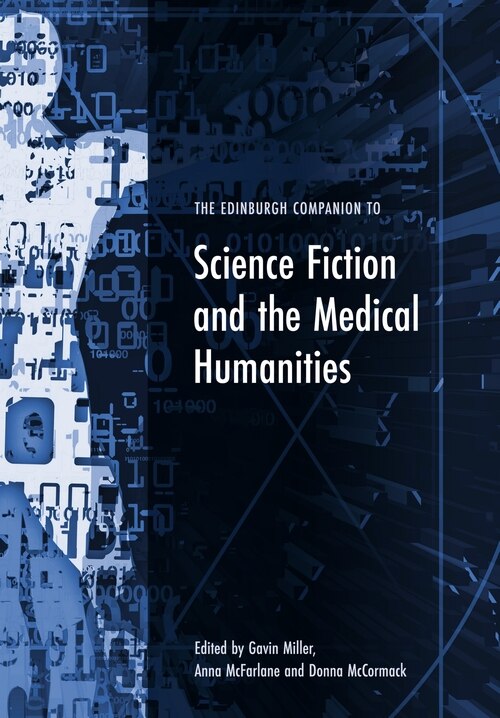 Front cover_The Edinburgh Companion to Science Fiction and the Medical Humanities
