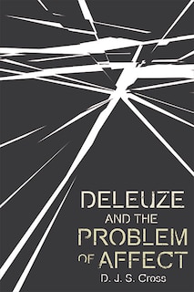 Front cover_Deleuze and the Problem of Affect