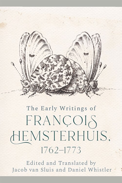 Front cover_The Early Writings of Francois Hemsterhuis, 1762-1773