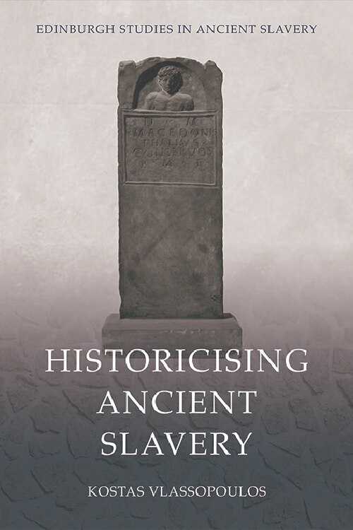 Front cover_Historicising Ancient Slavery