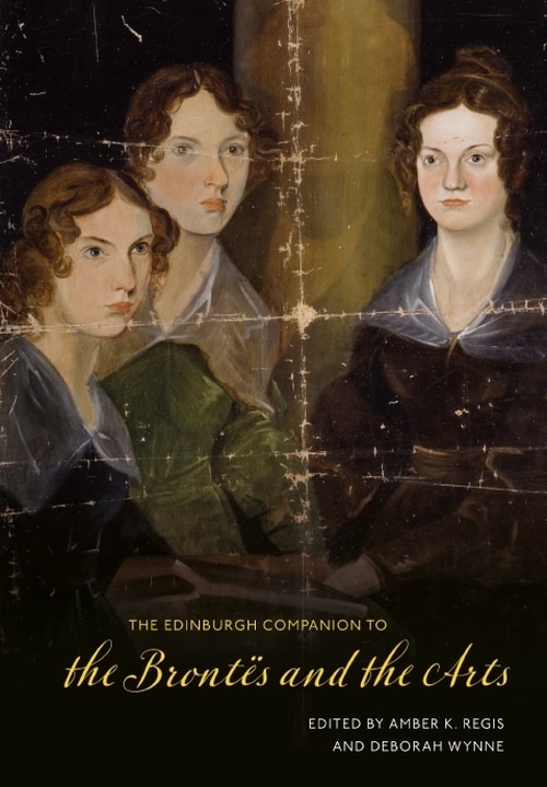 Front cover_The Edinburgh Companion to the Brontës and the Arts
