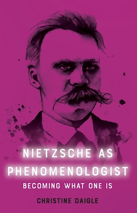 Nietzsche as Phenomenologist