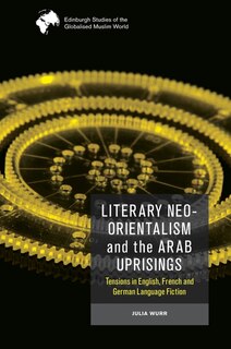 Couverture_Literary Neo-Orientalism and the Arab Uprisings