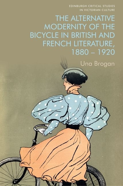 Couverture_The Alternative Modernity of the Bicycle in British and French Literature, 1880–1920
