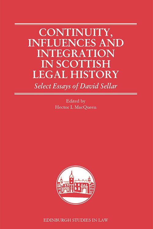 Couverture_Continuity, Influences And Integration In Scottish Legal History