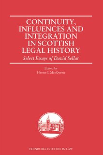 Couverture_Continuity, Influences and Integration in Scottish Legal History