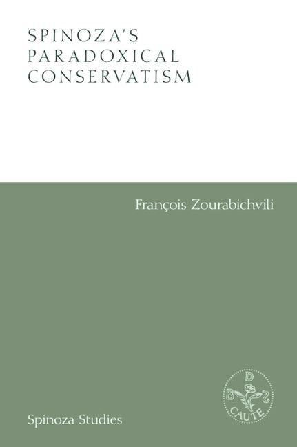 Front cover_Spinoza's Paradoxical Conservatism