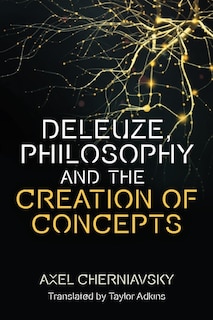 Front cover_Deleuze, Philosophy and the Creation of Concepts