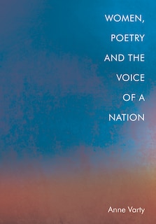 Front cover_Women, Poetry and the Voice of a Nation