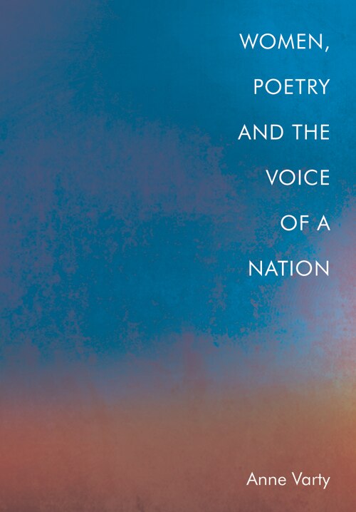 Front cover_Women, Poetry and the Voice of a Nation