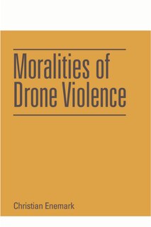 Couverture_Moralities of Drone Violence