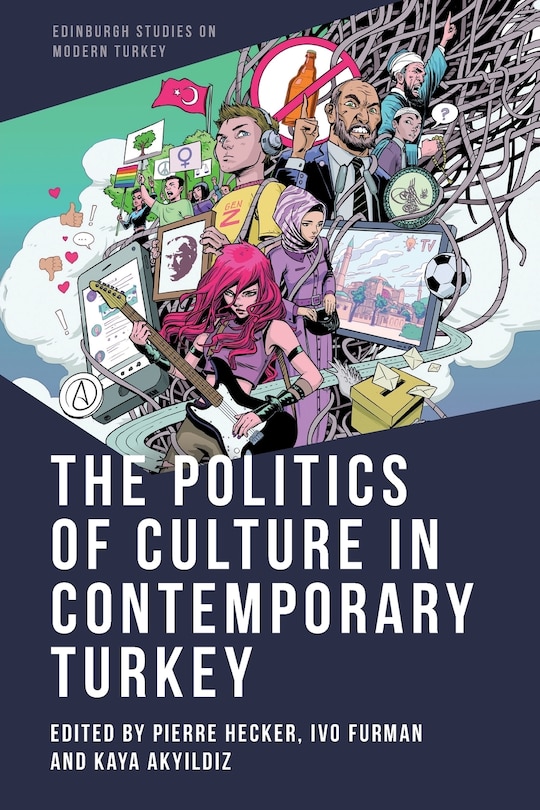 Front cover_The Politics of Culture in Contemporary Turkey
