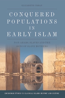 Couverture_Conquered Populations In Early Islam