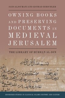 Front cover_Owning Books and Preserving Documents in Medieval Jerusalem