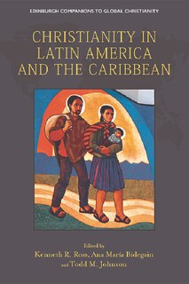 Front cover_Christianity In Latin America And The Caribbean