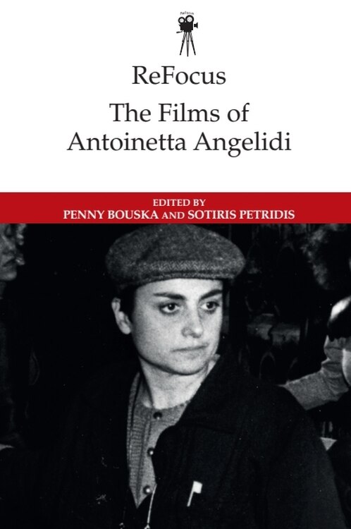 Couverture_ReFocus: The Films of Antoinetta Angelidi