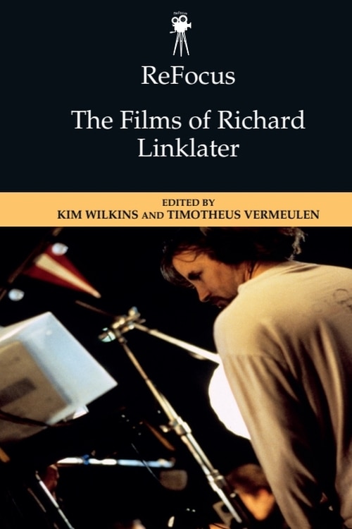 Couverture_ReFocus: The Films of Richard Linklater