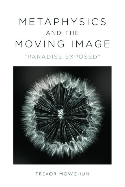 Front cover_Metaphysics and the Moving Image