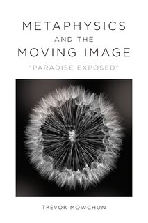 Couverture_Metaphysics and the Moving Image
