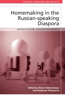 Couverture_Homemaking in the Russian-speaking Diaspora