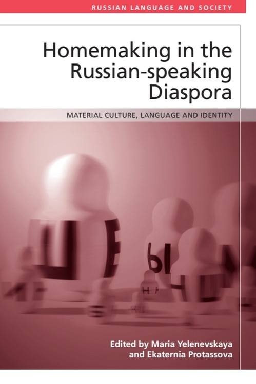 Couverture_Homemaking in the Russian-speaking Diaspora
