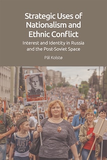 Couverture_Strategic Uses Of Nationalism And Ethnic Conflict