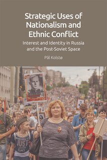 Couverture_Strategic Uses of Nationalism and Ethnic Conflict
