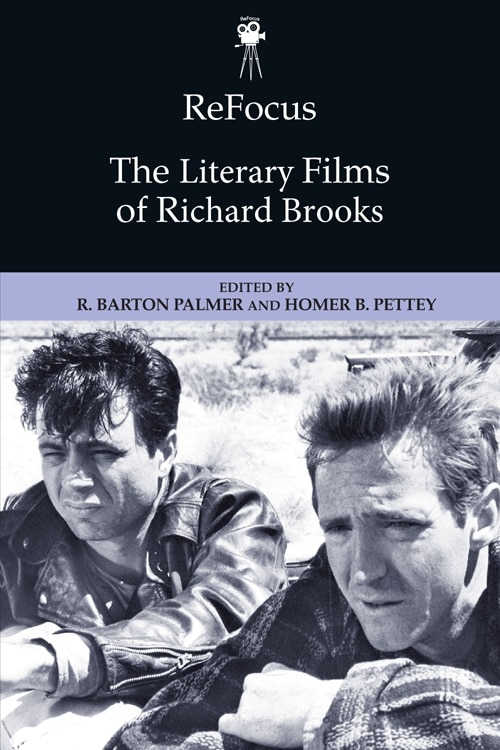 Front cover_ReFocus: The Literary Films of Richard Brooks