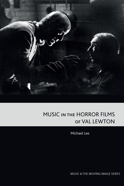 Front cover_Music in the Horror Films of Val Lewton