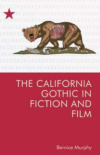 Front cover_The California Gothic in Fiction and Film