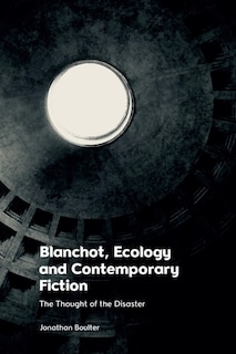 Couverture_Blanchot, Ecology and Contemporary Fiction