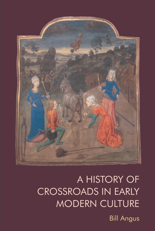 Front cover_A History of Crossroads in Early Modern Culture