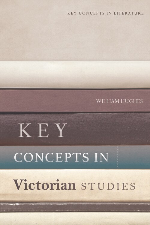 Front cover_Key Concepts in Victorian Studies