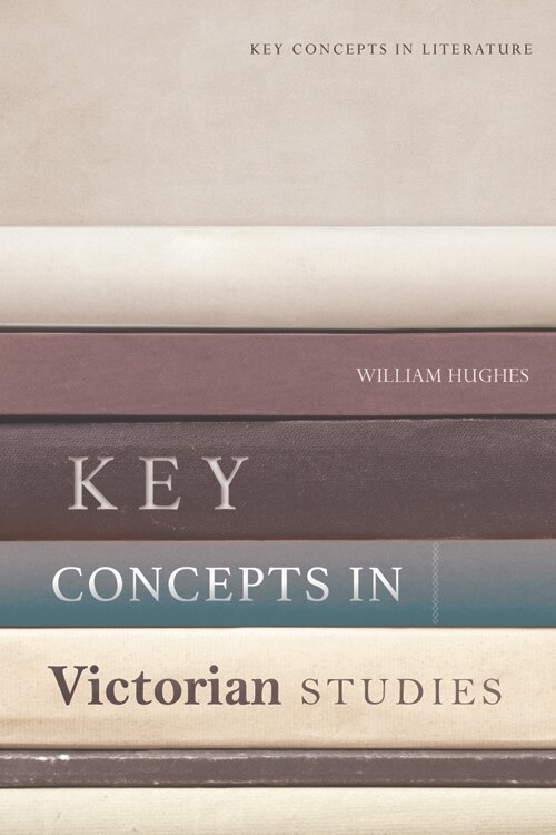 Front cover_Key Concepts in Victorian Studies