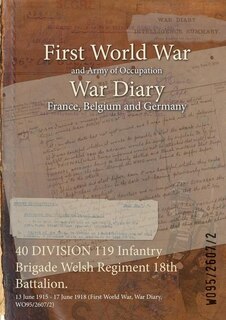 Front cover_40 DIVISION 119 Infantry Brigade Welsh Regiment 18th Battalion.