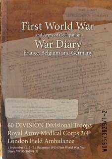 60 DIVISION Divisional Troops Royal Army Medical Corps 2/4 London Field Ambulance: 1 September 1915 - 31 December 1915 (First World War, War Diary, WO95/3029/1-2)