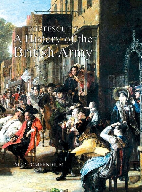 Front cover_Fortescue's History of the British Army