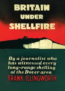 Front cover_Britain Under Shellfire