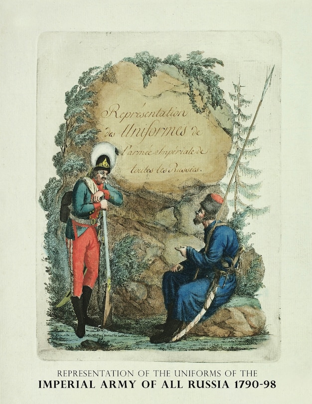 Front cover_Representation of the Uniforms of the Imperial Army of All Russia 1790-98