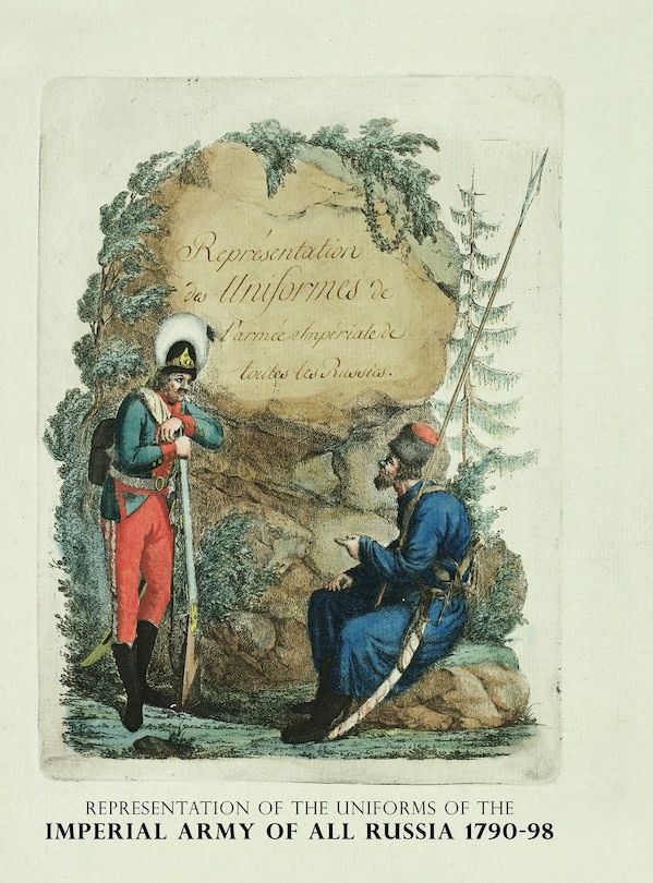 Front cover_Representation of the Uniforms of the Imperial Army of All Russia 1790-98
