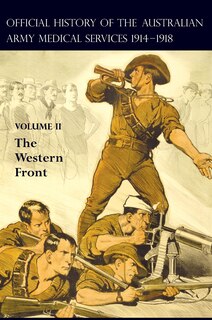 Front cover_The Official History of the Australian Army Medical Services 1914-1918