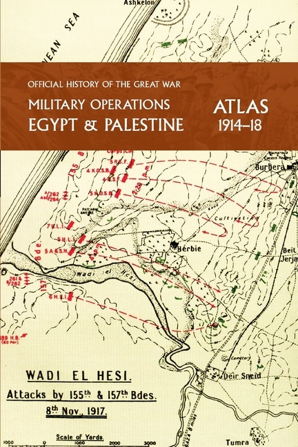 Front cover_Military Operations Egypt & Palestine 1914-18 Atlas