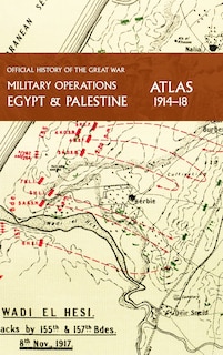 Front cover_Military Operations Egypt & Palestine 1914-18 Atlas